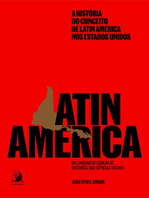 cover image of A história do conceito de Latin America nos Estados Unidos